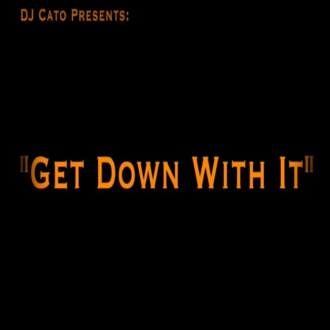 Get Down With It | Boomplay Music