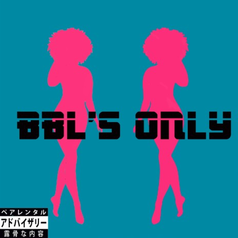 BBL'S ONLY ft. Jody Marsailus | Boomplay Music
