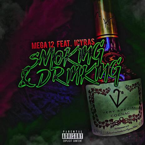 Smoking & drinking ft. icyras | Boomplay Music