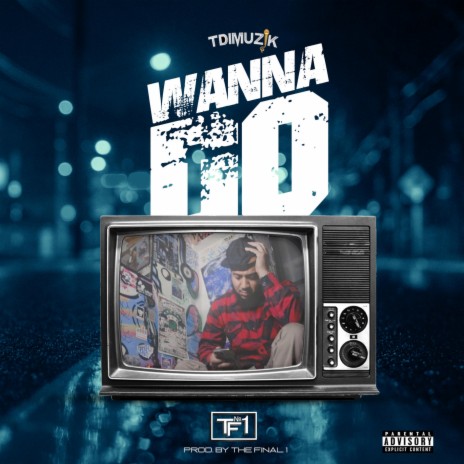 Wanna Do ft. Mikey DND | Boomplay Music