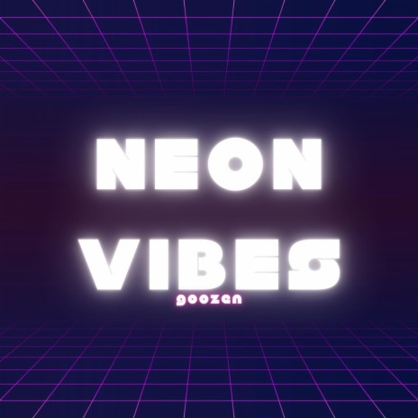 Neon Vibes | Boomplay Music