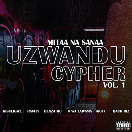 Uzwandu Cypher Vol. 1 (feat. Ak47,Kisuligwe,Ravity,G Wa Lawama & Back Biz) | Boomplay Music