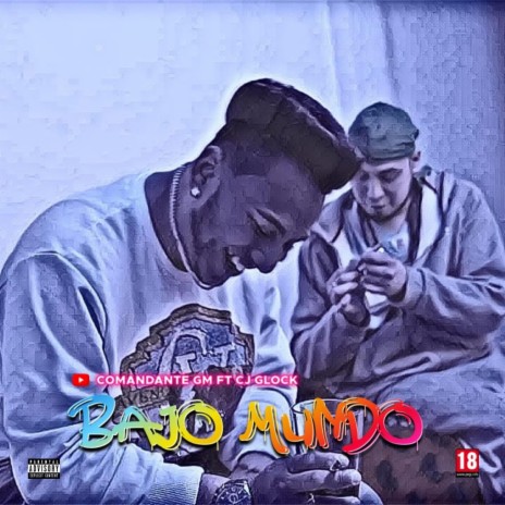 Bajo mundo ft. Cj Glock | Boomplay Music