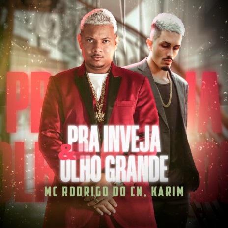 Pra Inveja e Olho Grande ft. Karim & Dj Dudu Coupper | Boomplay Music