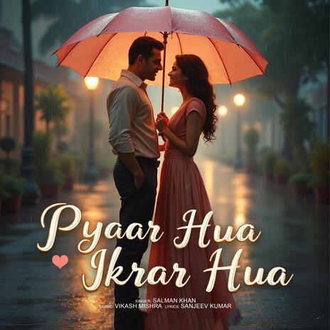 Pyar Hua Ikrar Hua | Boomplay Music