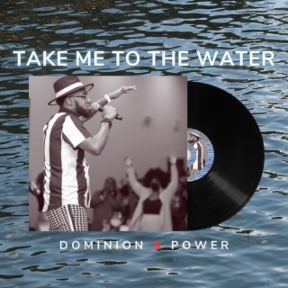 Take me to the Water (Radio Edit)