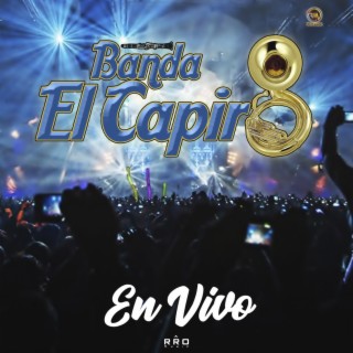 Banda El Capiro En Vivo