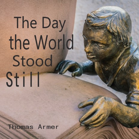 The Day The World Stood Still | Boomplay Music