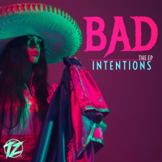 Bad Intentions