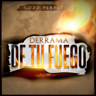 Derrama de Tu Fuego