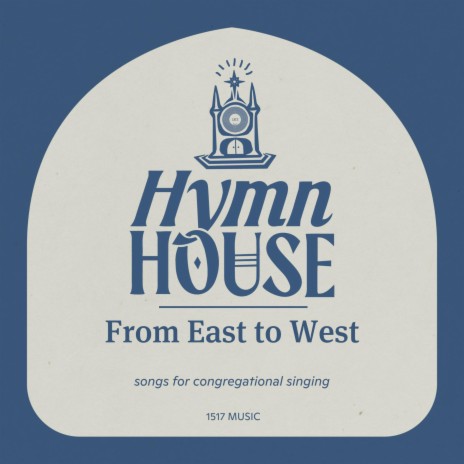 From East to West (Hymn House) | Boomplay Music