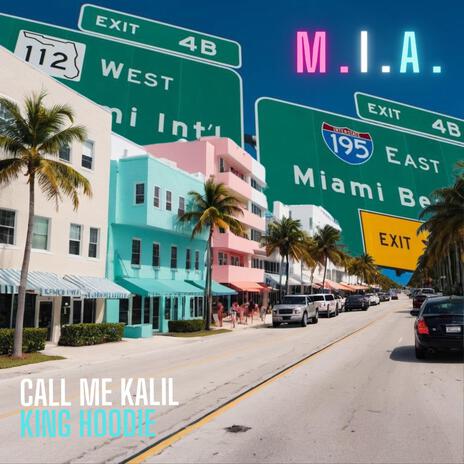 M.I.A. ft. King Hoodie | Boomplay Music