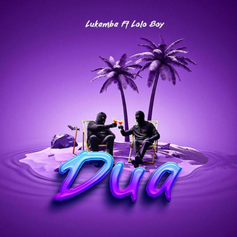 Dua ft. Lolo Boy | Boomplay Music