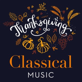 Thanksgiving Classical Music