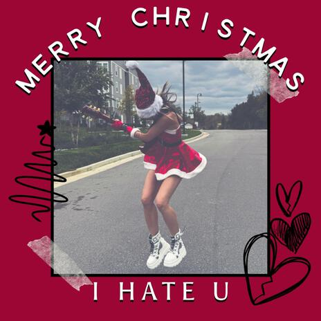 MERRY CHRISTMAS, i hate u | Boomplay Music