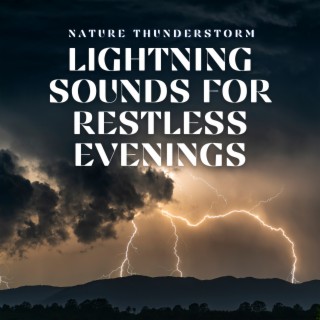 Lightning Sounds for Restless Evenings