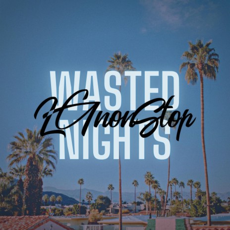 Wasted Nights