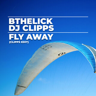 Fly Away (Clipps Edit)