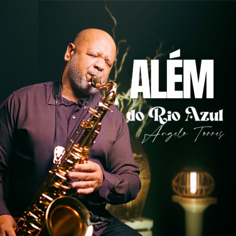 Além do Rio Azul | Boomplay Music