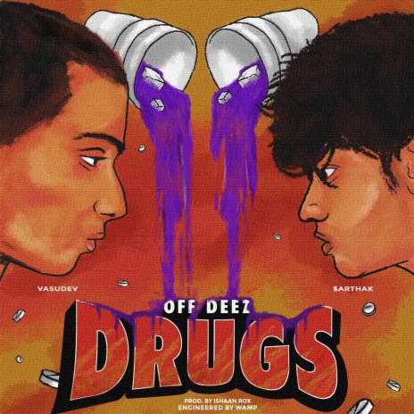 OFF DEEZ DRUGS ft. Vasudev & Ishaan rox | Boomplay Music