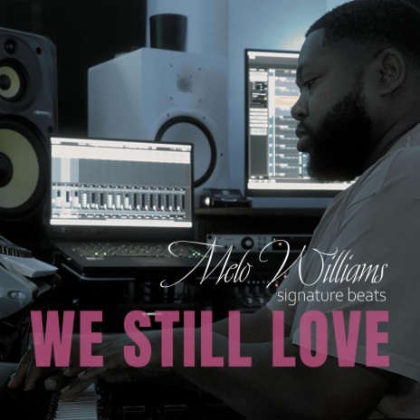 We Still Love | Boomplay Music