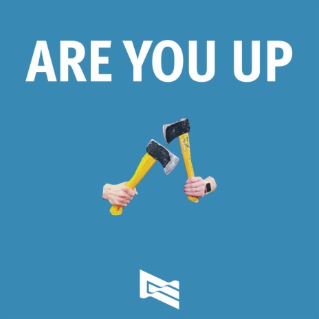 Are You Up | Boomplay Music