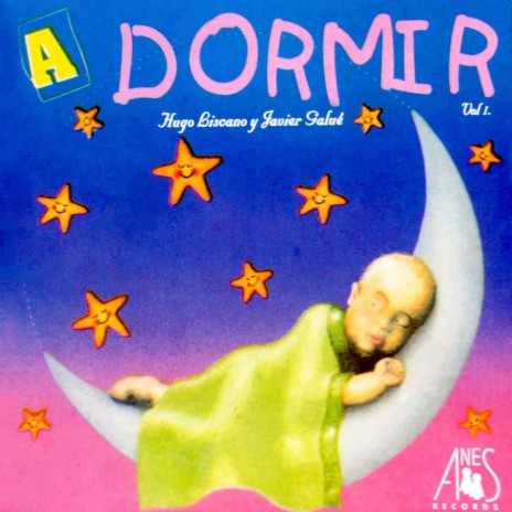 Arrorró / Duérmete Mi Niño / A Dormir ft. Javier Galue | Boomplay Music