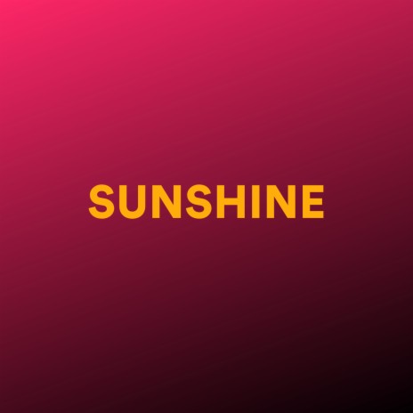 SUNSHINE | Boomplay Music