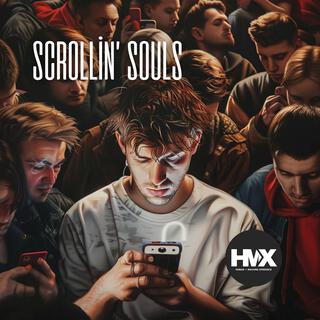 Scrollin’ Souls