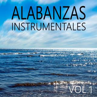 Alabanzas Instrumentales Vol. 1