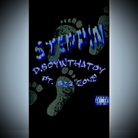Steppin ft. Big Zone | Boomplay Music