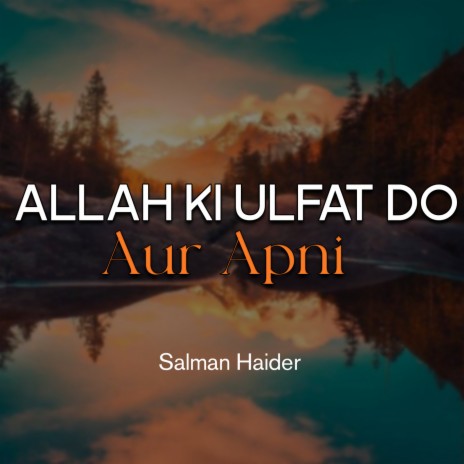 Allah Ki Ulfat Do Aur Apni | Boomplay Music