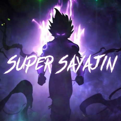 Super Sayajin | Boomplay Music