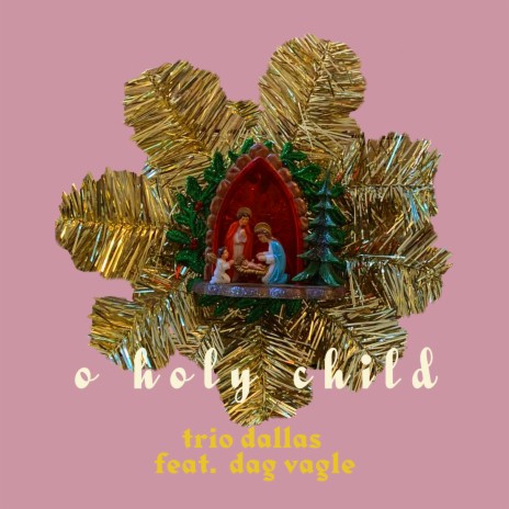 O Holy Child ft. Dag Vagle