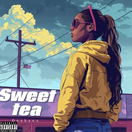 Sweet tea | Boomplay Music