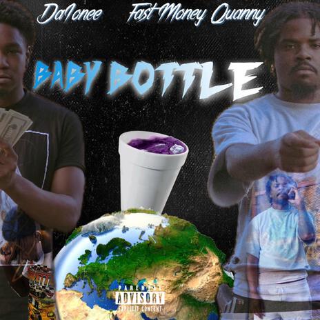 Baby Bottle ft. Fastmoney Quanny | Boomplay Music