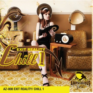 Chill, Vol. 1: Exit Reality
