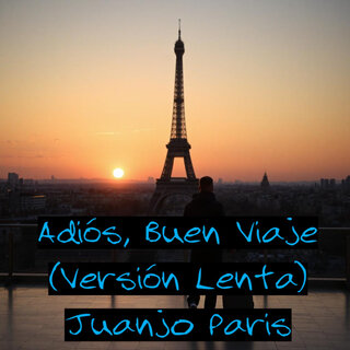 Adiós, Buen Viaje (Versión Lenta)