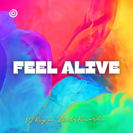 Feel Alive | Boomplay Music