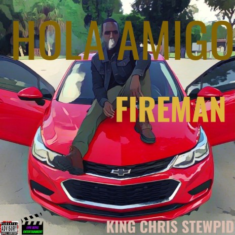 Hola Amigo Fireman | Boomplay Music