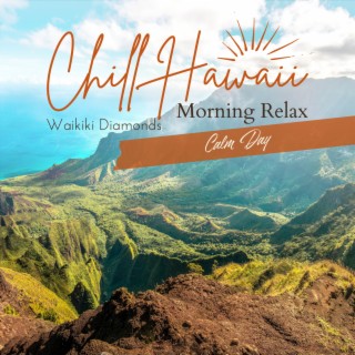 Chill Hawaii:Morning Relax - Calm Day