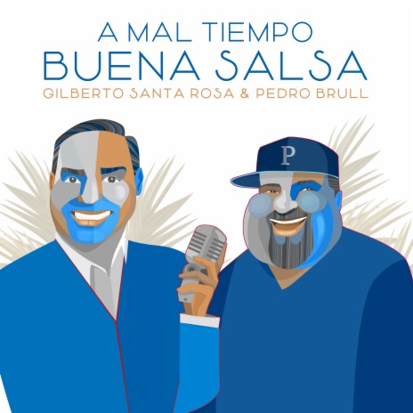 A Mal Tiempo Buena Salsa ft. Pedro Brull | Boomplay Music