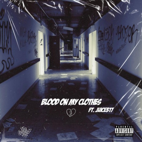 Blood On My Clothes ft. Juice317 | Boomplay Music