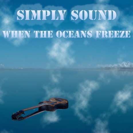 When the Oceans Freeze | Boomplay Music