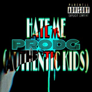 Hate Me (Authentic Kids)