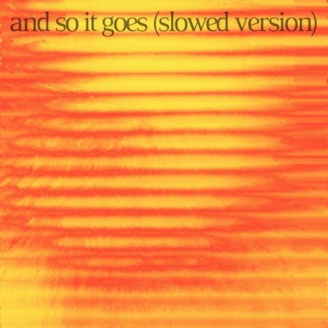 And So It Goes (Slowed Version) | Boomplay Music