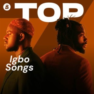Top Igbo Songs