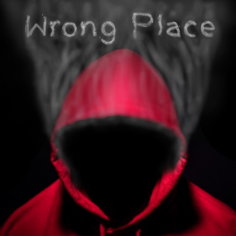 Wrong Place | Boomplay Music