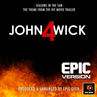 Seasons In The Sun (From John Wick: Chapter 4 Trailer) (Epic Version)