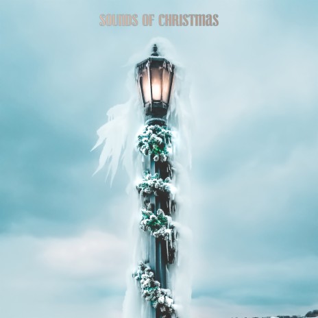 O Come, O Come, Emmanuel ft. Song Christmas Songs & Sounds of Christmas